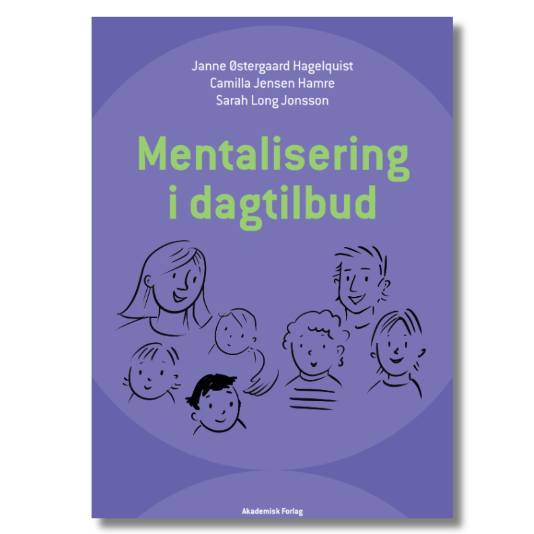 Mentalisering i dagtilbud af Janne Østergaard Hagelquist, Camilla Jensen Hamre og Sarah Long Jonsson