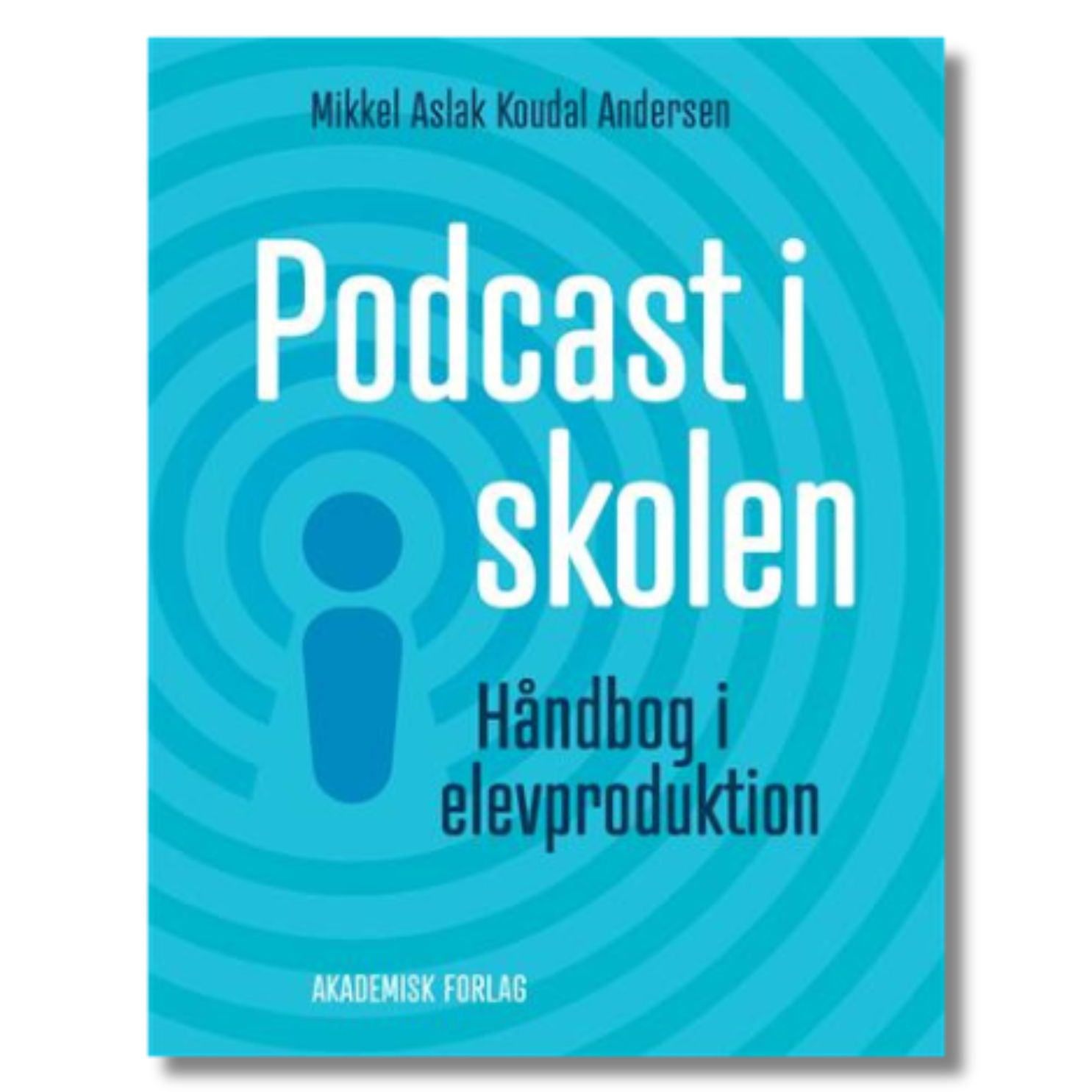 Podcast i skolen af Mikkel Aslak Koudal Andersen
