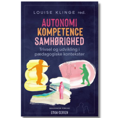 Autonomi, kompetence, samhørighed redigeret af Louise Klinge