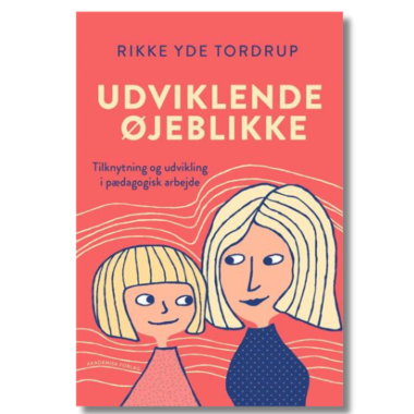 Udviklende øjeblikke af Rikke Yde Tordrup