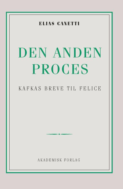 Den anden proces: Kafkas breve til Felice